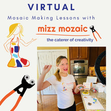 Load image into Gallery viewer, Private Mosaic Making Lessons with The Mizz