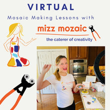 Load image into Gallery viewer, Private Mosaic Making Lessons with The Mizz
